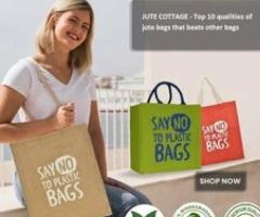 JUTE COTTAGE - Top 10 qualities of jute bags that beats other bags - Bangalore