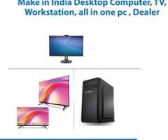 Make in India Desktop Computer Dealer - Delhi